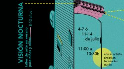 Visión nocturna. Taller de arte en verano para niñas y niños