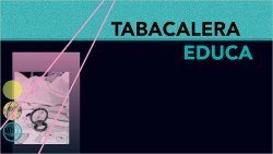 TABACALERA/EDUCA