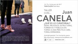 ¿Qué es lo curatorial? Taller con Juan Canela