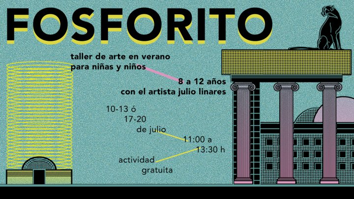 Fosforito. Taller de arte en verano para niñas y niños