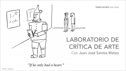 Laboratorio de Crítica de arte, con Juan José Santos Mateo