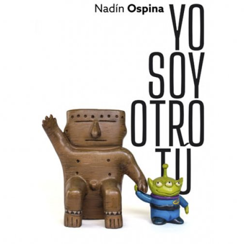 Yo soy otro tú. Nadín Ospina